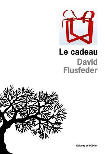 Couverture du livre « Cadeau (le) » de David Flusfeder aux éditions Editions De L'olivier