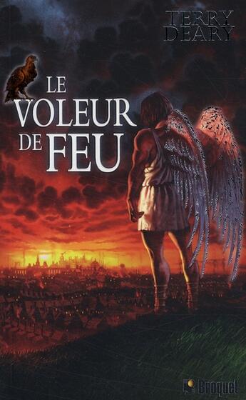 Couverture du livre « Le voleur de feu t.1 » de Terry Deary aux éditions Broquet