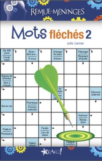 Couverture du livre « Mots fléchés t.2 » de Julie Larose aux éditions Bravo