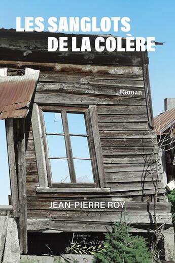 Couverture du livre « Les sanglots de la colère » de Jean-Pierre Roy aux éditions Distribulivre