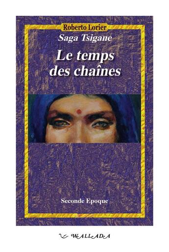 Couverture du livre « Le temps des chaînes » de Roberto Lorier aux éditions Wallada