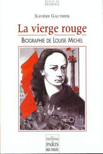 Couverture du livre « La vierge rouge ; biographie de Louise Michel » de Xaviere Gauthier aux éditions Paris