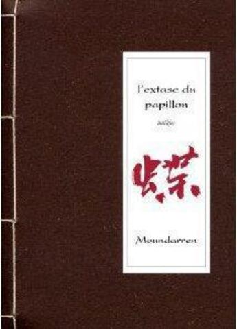 Couverture du livre « L'extase du papillon ; haïkus » de  aux éditions Moundarren