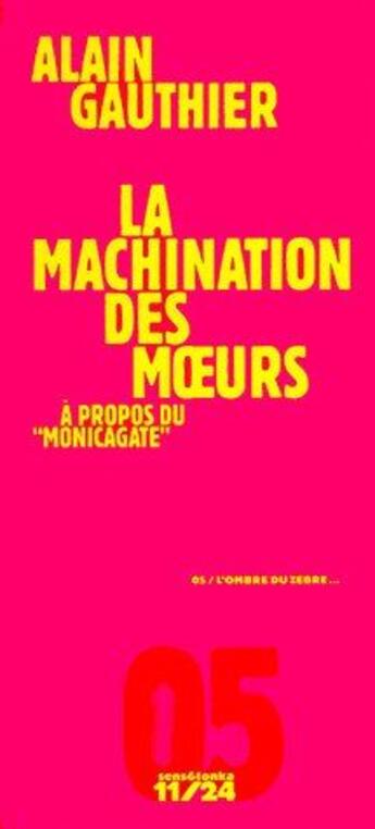 Couverture du livre « La machination des moeurs : à propos du 