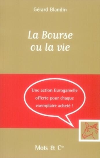 Couverture du livre « La bourse ou la vie » de Gerard Blandin aux éditions Mango