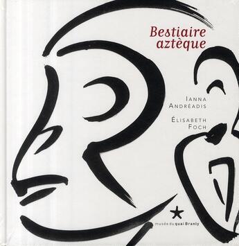 Couverture du livre « Bestiaire aztèque » de Ianna Andreadis et Elisabeth Foch et Urbe Condita aux éditions Quai Branly