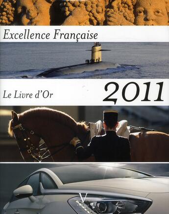 Couverture du livre « L'excellence française ; livre d'or 2011 » de Maurice Tasler aux éditions Verlhac