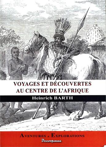 Couverture du livre « Voyages au centre de l'Afrique » de Heinrich Barth aux éditions Decoopman