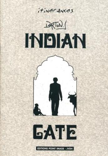 Couverture du livre « Indian gate » de J Barton aux éditions Point Image