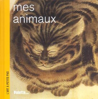 Couverture du livre « Mes animaux » de  aux éditions Palette