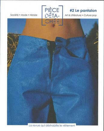 Couverture du livre « Piece detachee #2 le pantalon - octobre 2019 » de  aux éditions Piece Detachee