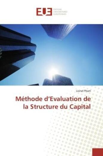 Couverture du livre « Méthode d'Evaluation de la Structure du Capital » de Lionel Pham aux éditions Editions Universitaires Europeennes