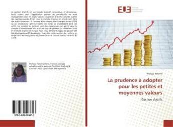 Couverture du livre « La prudence à adopter pour les petites et moyennes valeurs : Gestion d'actifs » de Waliyya Fakeera aux éditions Editions Universitaires Europeennes