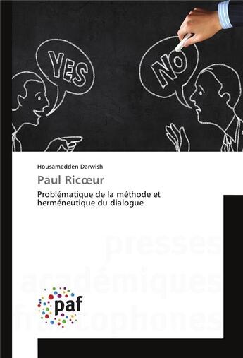 Couverture du livre « Paul Ricoeur ; problématique de la méthode et herméneutique du dialogue » de Housamedden Darwish aux éditions Presses Academiques Francophones