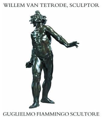 Couverture du livre « Willem van tetrode sculptor » de Frits Scholten Emil aux éditions Waanders