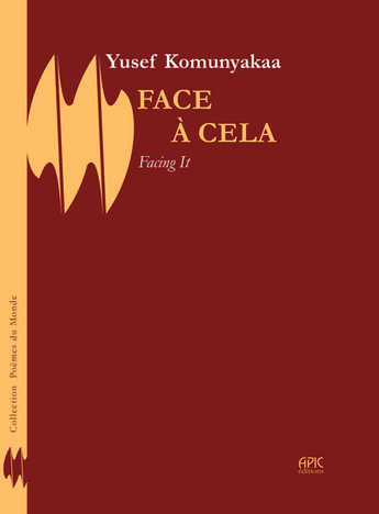 Couverture du livre « Face à cela » de Yusef Komunyakaa aux éditions Apic Editions