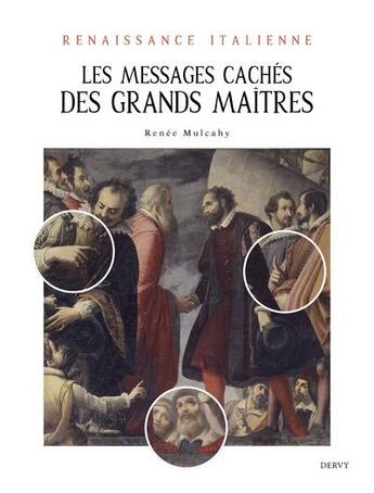 Couverture du livre « Renaissance italienne : les messages cachés des grands maitres » de Renee Mulcahy aux éditions Dervy