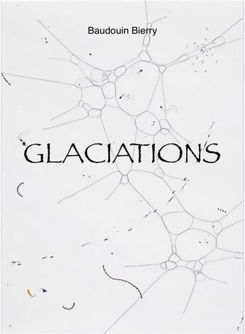 Couverture du livre « Glaciations » de Baudouin Bierry aux éditions Librinova