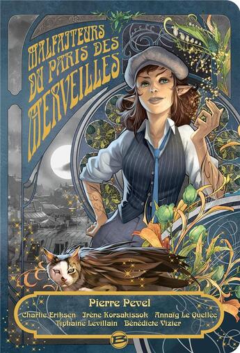 Couverture du livre « Le Paris des merveilles : malfaiteurs du Paris des merveilles » de Pierre Pevel et Charlie Eriksen et Benedicte Vizier et Tiphaine Levillain et Irene Korsakissok et Annaig Le Quellec aux éditions Bragelonne