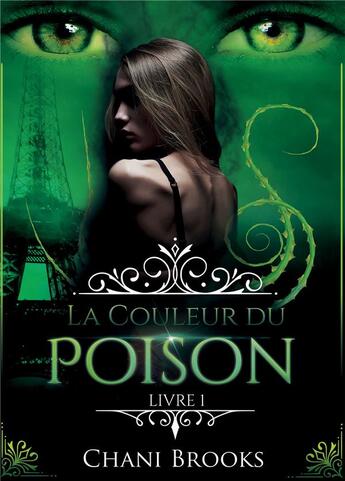 Couverture du livre « La couleur du poison t.1 » de Brooks Chani aux éditions Bookelis