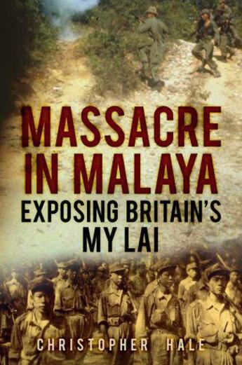 Couverture du livre « Massacre in Malaya » de Hale Christopher aux éditions History Press Digital