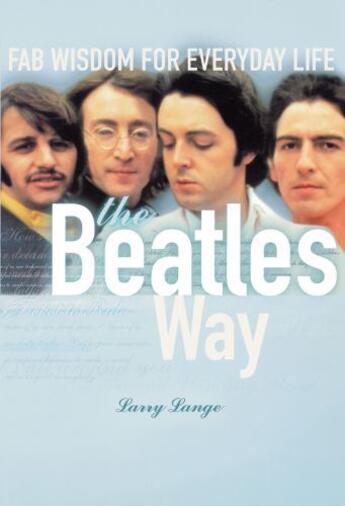 Couverture du livre « The Beatles Way » de Larry Lange aux éditions Atria Books Beyond Words