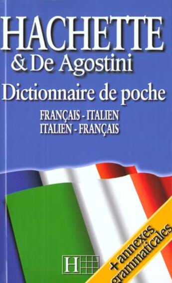 Couverture du livre « Dictionnaire hachette de agostini ; italien-francais francais-italien » de Hachette Education aux éditions Hachette Education