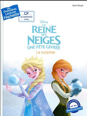 Couverture du livre « Mes premières lectures - CP je commence à lire : la Reine des Neiges - une fête givrée : surprise glacée » de Agnes Berger aux éditions Hachette Enfants