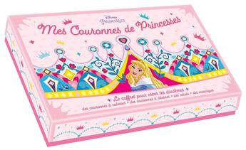 Couverture du livre « Disney Princesses : mes couronnes de princesses ; le coffret pour créer tes diadèmes » de Disney aux éditions Disney Hachette