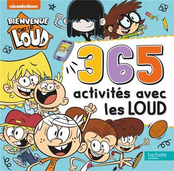 Couverture du livre « Bienvenue chez les loud - 365 activites » de  aux éditions Hachette Jeunesse