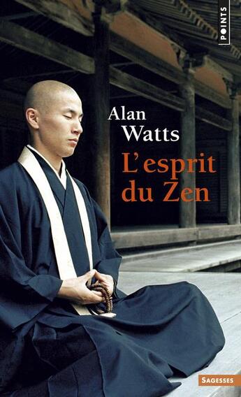 Couverture du livre « L'esprit du zen » de Alan W. Watts aux éditions Points