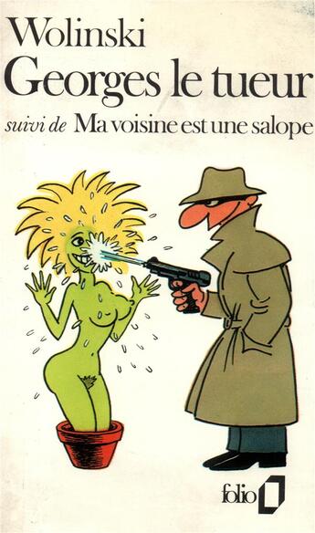 Couverture du livre « Georges le tueur ; ma voisine est une salope » de Georges Wolinski aux éditions Folio