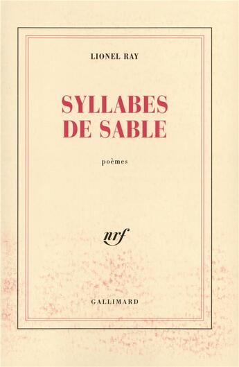 Couverture du livre « Syllabes de sable » de Lionel Ray aux éditions Gallimard