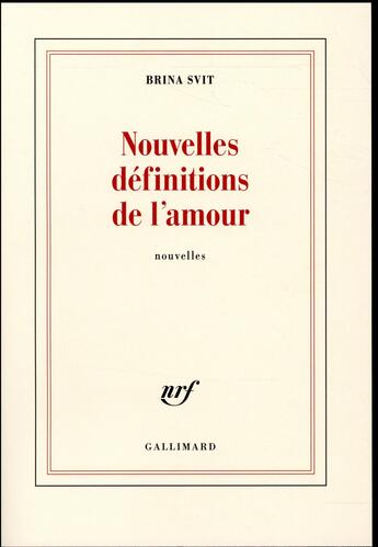 Couverture du livre « Nouvelles définitions de l'amour » de Brina Svit aux éditions Gallimard