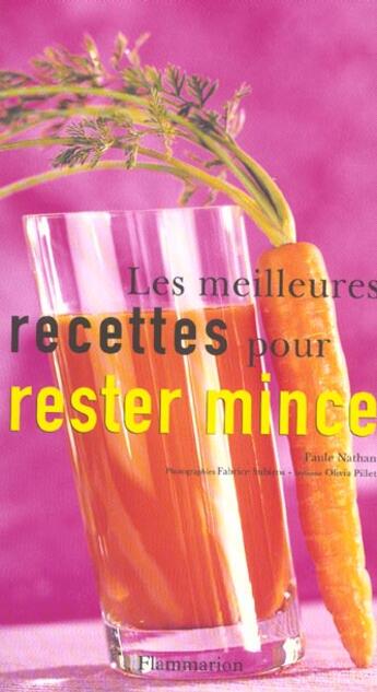 Couverture du livre « Les Meilleures Recettes Pour Rester Mince » de Paule Nathan aux éditions Flammarion