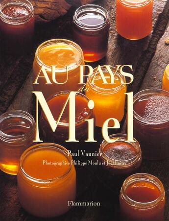 Couverture du livre « Au Pays Du Miel » de Paul Vannier aux éditions Flammarion