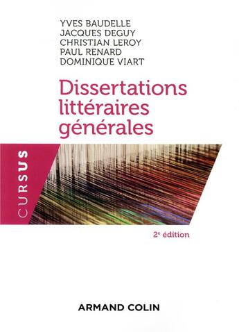 Couverture du livre « Dissertations littéraires générales ; littérature ouvrages généraux t.1 » de Jacques Deguy et Christian Leroy et Yves Baudelle aux éditions Armand Colin