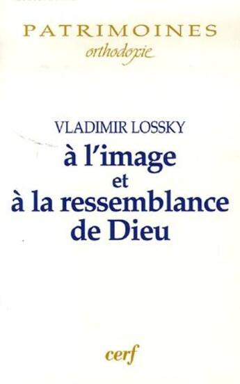 Couverture du livre « À l image et à la ressemblance de Dieu » de Vladimir Lossky aux éditions Cerf