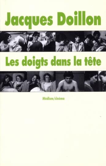 Couverture du livre « Les doigts dans la tête » de Jacques Doillon aux éditions Ecole Des Loisirs