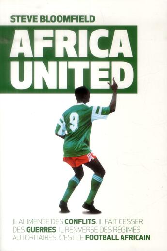 Couverture du livre « Africa United » de Steve Bloomfield aux éditions Editions Globe