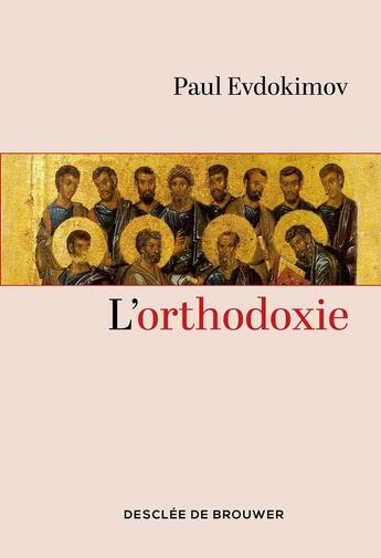 Couverture du livre « L'orthodoxie » de Paul Evdokimov aux éditions Desclee De Brouwer