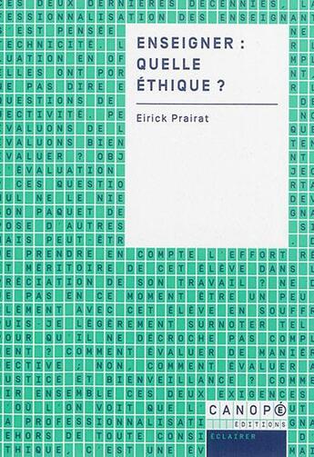 Couverture du livre « Enseigner : quelle éthique ? » de Eirick Prairat aux éditions Reseau Canope