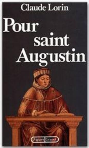 Couverture du livre « Pour saint Augustin » de Claude Lorin aux éditions Grasset