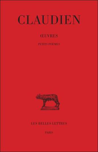 Couverture du livre « Oeuvres t.4 ; petits poèmes » de Claudien aux éditions Belles Lettres