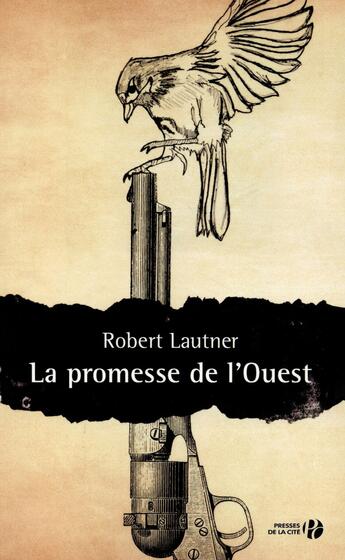 Couverture du livre « La promesse de l'Ouest » de Lautner Robert aux éditions Presses De La Cite