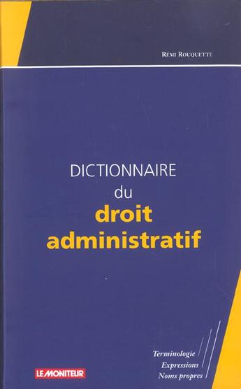 Couverture du livre « Dictionnaire du droit administratif » de Remi Rouquette aux éditions Le Moniteur