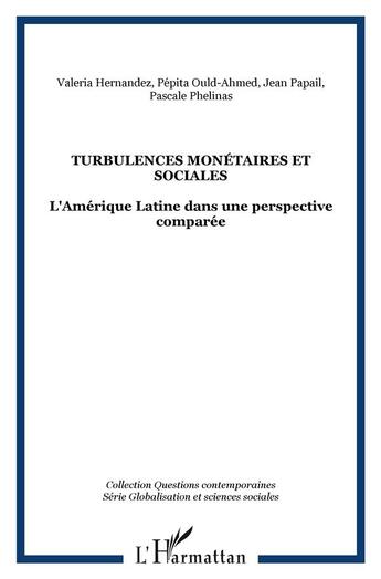 Couverture du livre « Turbulences monétaires et sociales : l'amérique latine dans une perspective comparée » de  aux éditions L'harmattan