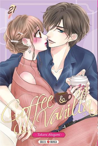 Couverture du livre « Coffee & vanilla Tome 21 » de Takara Akegami aux éditions Soleil