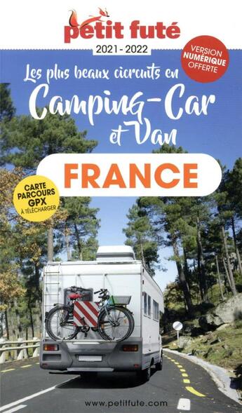 Couverture du livre « GUIDE PETIT FUTE ; THEMATIQUES ; France en camping car et van (édition 2021) » de  aux éditions Le Petit Fute