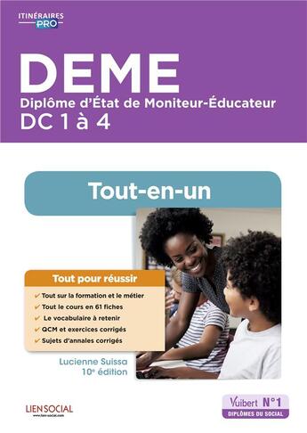 Couverture du livre « DEME, diplôme d'état de moniteur-éducateur ; DC 1 à 4 ; tout-en-un (10e édition) » de Stephane Rullac et Lucienne Suissa aux éditions Vuibert